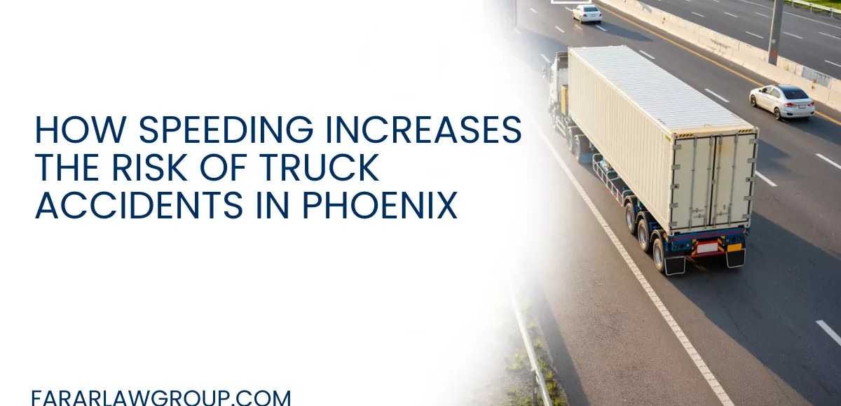 Speeding is one of the leading causes of serious truck accidents in Phoenix and throughout Arizona. With busy highways like I-10, I-17, Loop 202, and SR-51 carrying heavy commercial traffic every day, excessive speed can quickly turn a routine drive into a catastrophic collision.